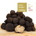 Gastro Knaller - Tuber Uncinatum - 1000g für 499€€ - 0,49€/g
